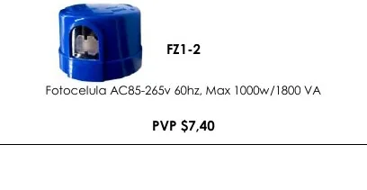 Fotocelula AC85-265V 60HZ, Max 1000W/1800 VA - FZ1-2